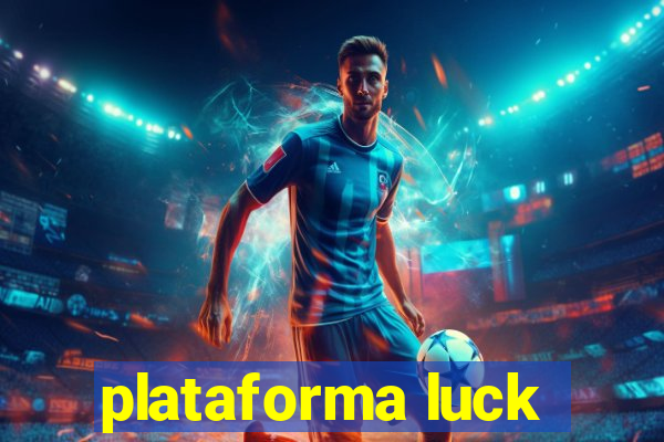 plataforma luck